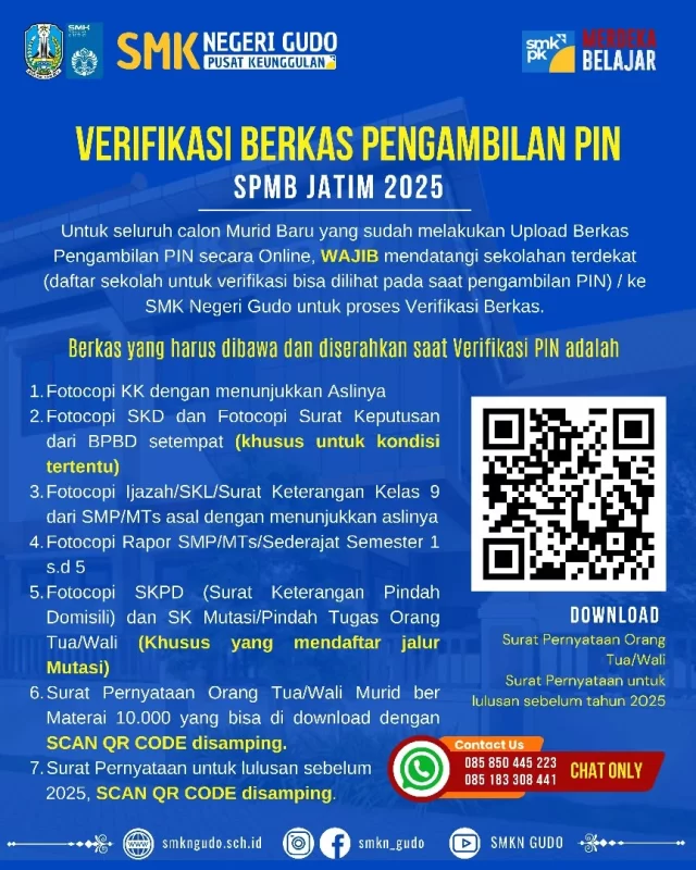 VERIFIKASI BERKAS PENGAMBILAN PIN

Untuk seluruh calon Murid Baru yang sudah melakukan Pengambilan PIN secara Online, WAJIB mendatangi sekolahan terdekat (daftar sekolah untuk verifikasi bisa dilihat pada saat pengambilan PIN) / ke SMK Negeri Gudo untuk proses Verifikasi Berkas dengan membawa:

Fotocopi KK dengan menunjukkan Aslinya

Fotocopi SKD dan Fotocopi Surat Keputusan dari BPBD setempat (khusus untuk kondisi tertentu)

Fotocopi Ijazah/SKL/Surat Keterangan Kelas 9 dari SMP/MTs asal dengan menunjukkan aslinya

Fotocopi Rapor SMP/MTs/Sederajat Semester 1 s.d 5

Fotocopi SKPD (Surat Keterangan Pindah Domisili) dan SK Mutasi/Pindah Tugas Orang Tua/Wali (Khusus yang mendaftar di Mutasi)

Surat Pernyataan Orang Tua/Wali Murid ber Materai 10.000

Surat Pernyataan untuk lulusan sebelum tahun 2025

 

Informasi :
WA ( Chat Only ) pukul 07:00 – 16:00 WIB
085 850 445 223
085 183 308 441