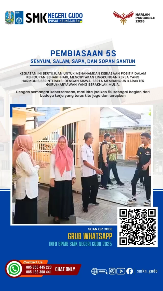 PEMBIASAAN 5S

Kegiatan ini bertujuan untuk menanamkan kebiasaan positif dalam kehidupan sehari-hari, menciptakan lingkungan kerja yang harmonis, Berinteraksi langsung dengan siswa, serta membangun karakter guru/karyawan yang berakhlak mulia.

Dengan semangat kebersamaan, mari kita jadikan 5S sebagai bagian dari budaya kerja yang terus kita jaga dan terapkan
Senyum, Salam, Sapa, dan Sopan Santun